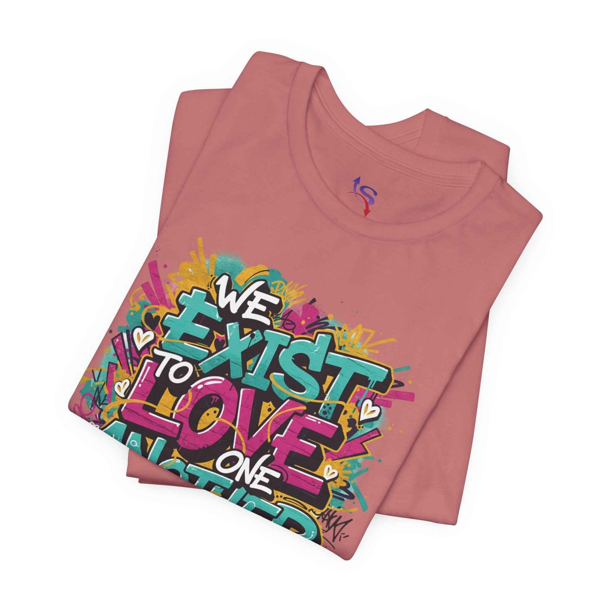 We Exist to Love One Another