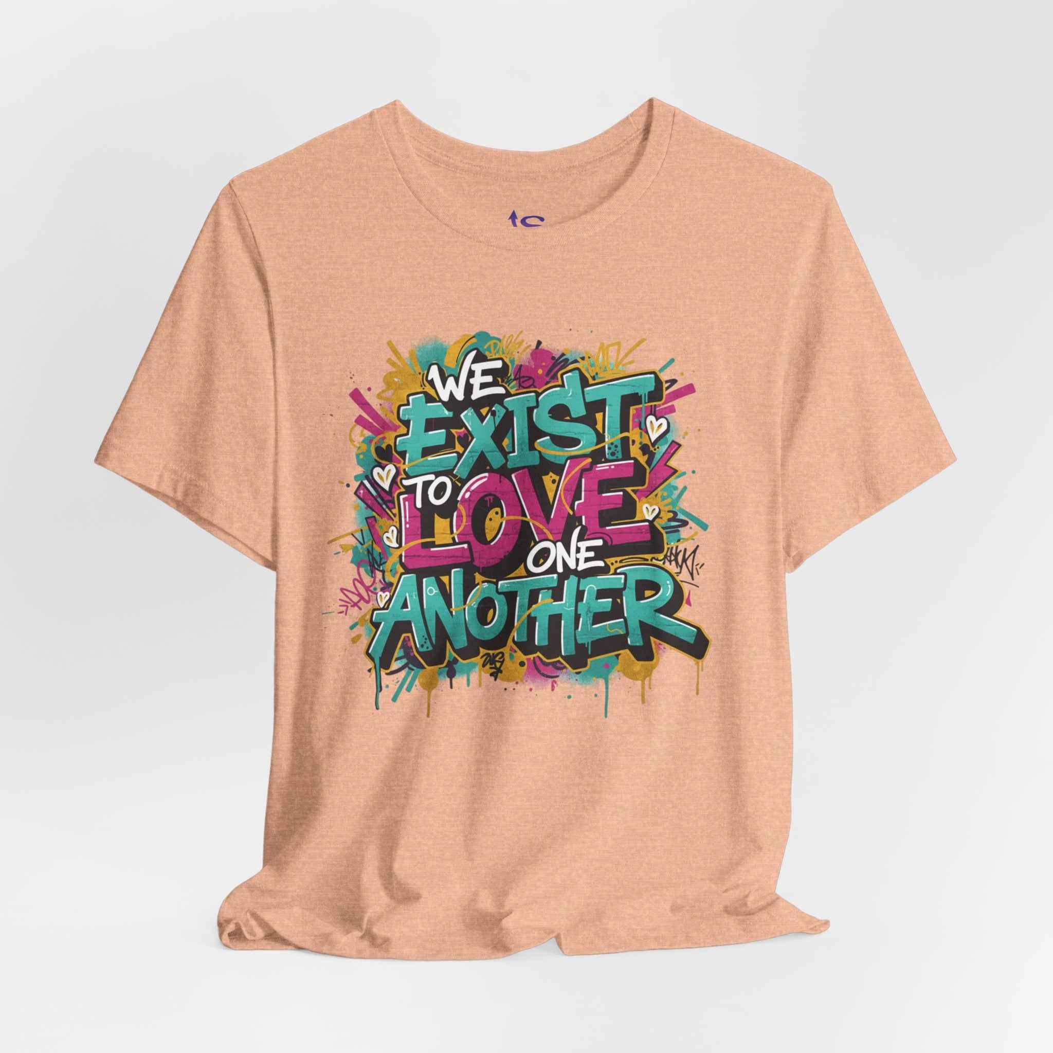 We Exist to Love One Another
