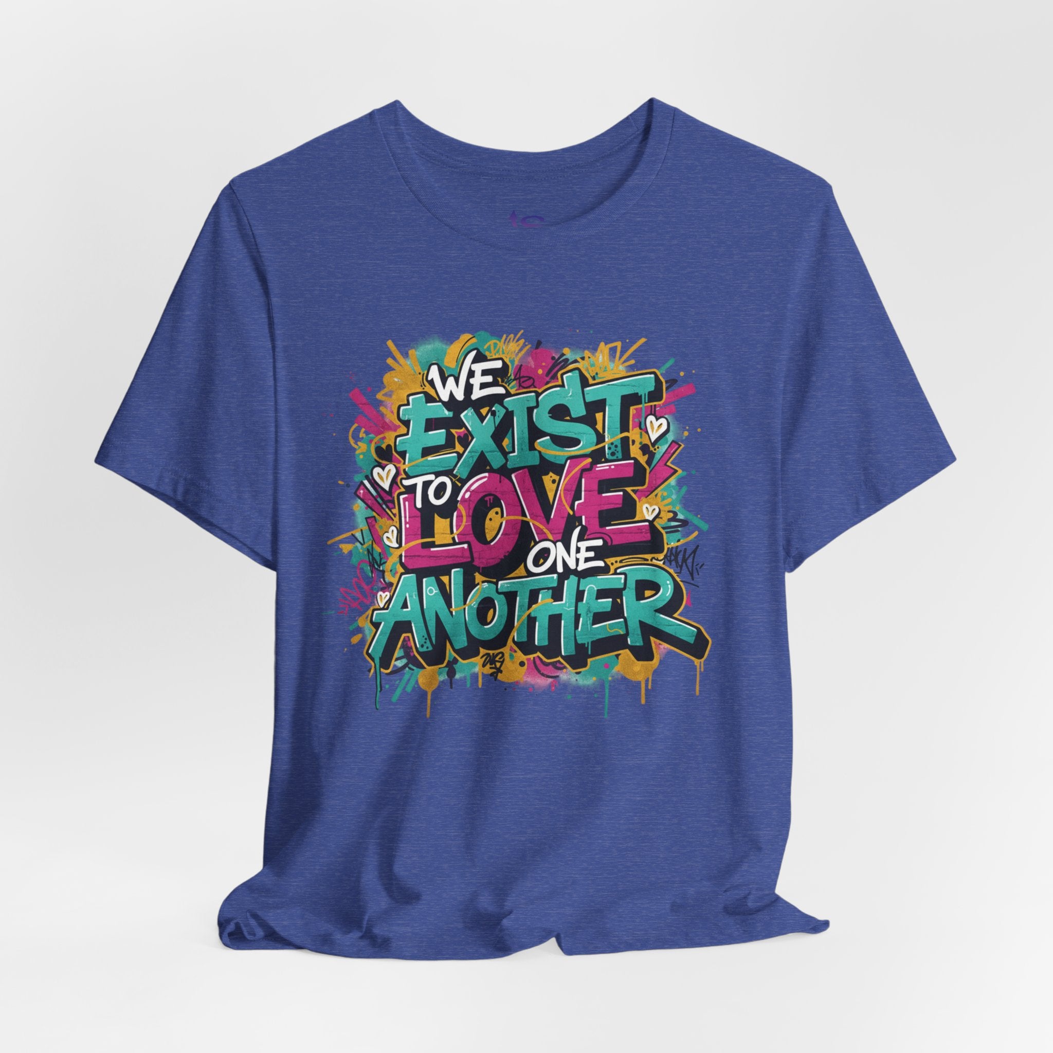 We Exist to Love One Another