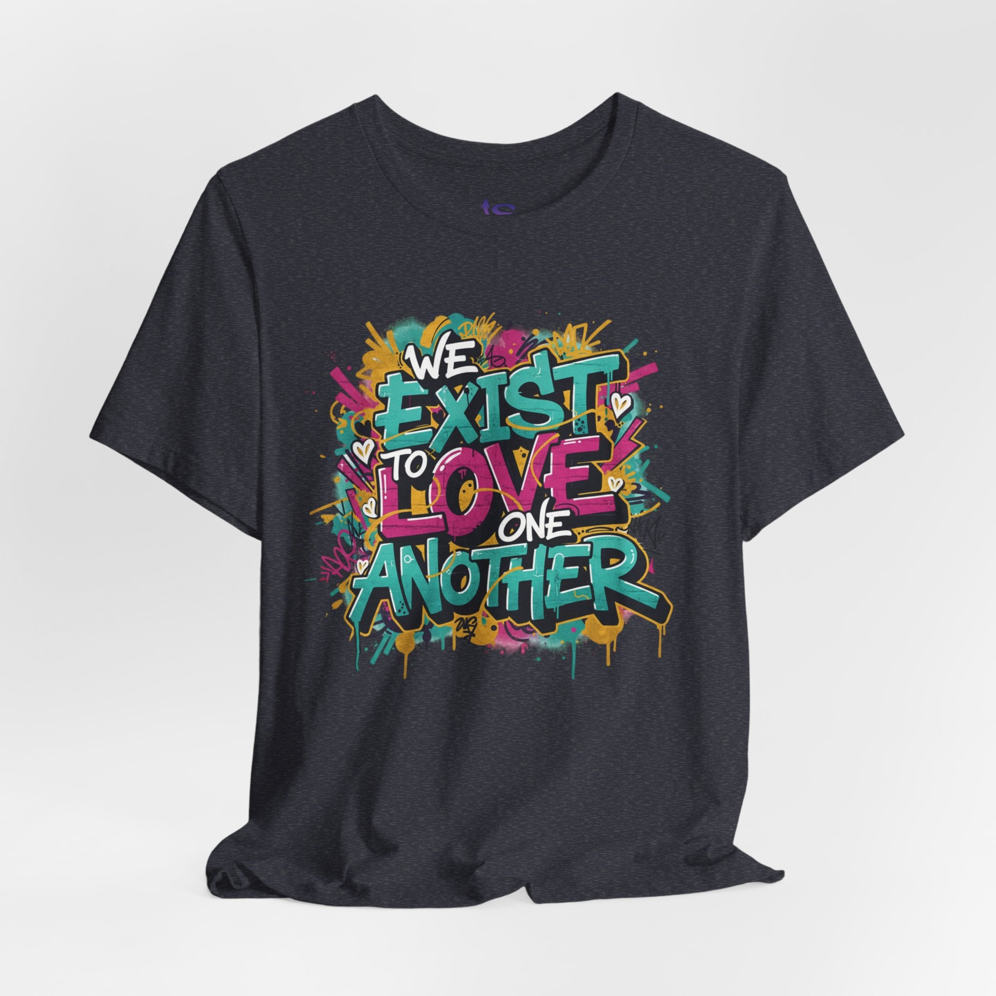 We Exist to Love One Another