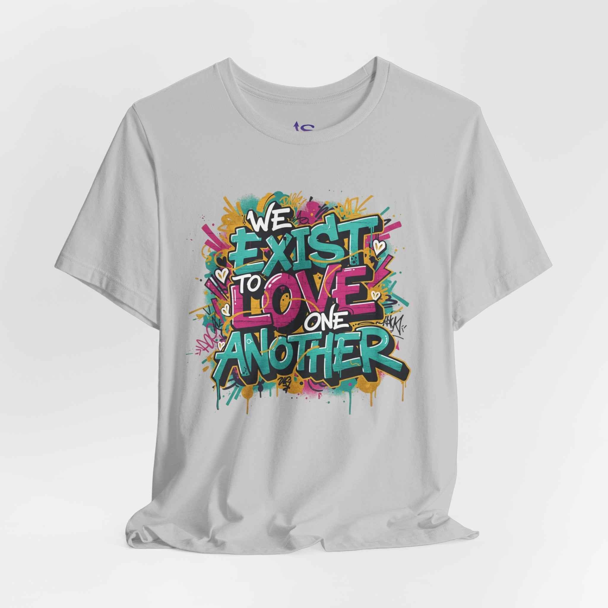 We Exist to Love One Another