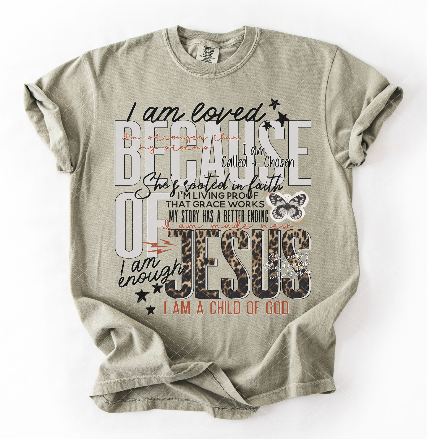 I am loved because of Jesus- Completed Tee