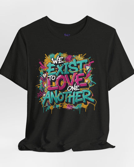 We Exist to Love One Another