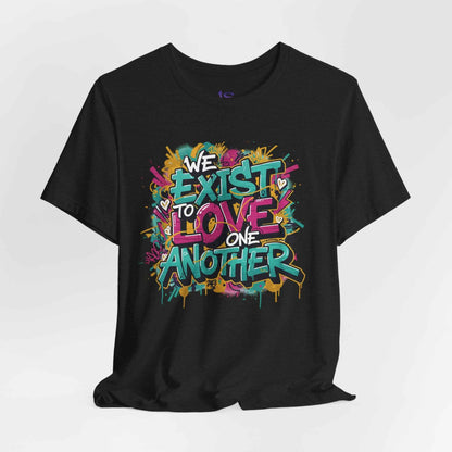 We Exist to Love One Another