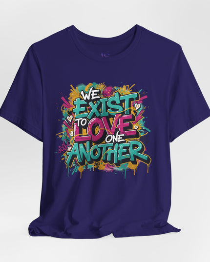 We Exist to Love One Another