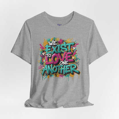 We Exist to Love One Another