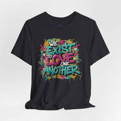 We Exist to Love One Another