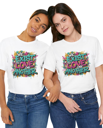 We Exist to Love One Another