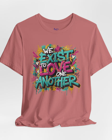 We Exist to Love One Another