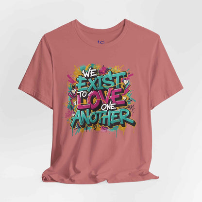 We Exist to Love One Another