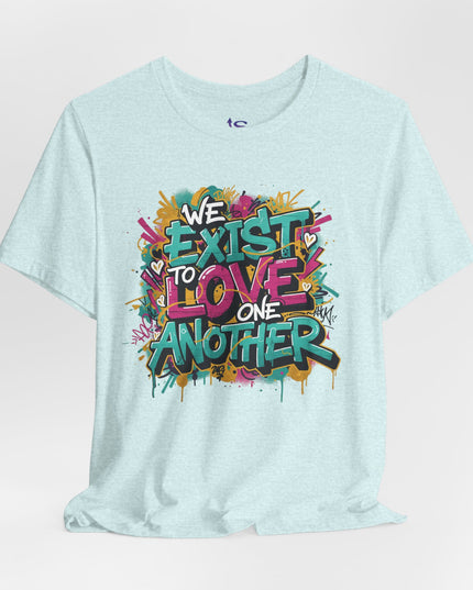 We Exist to Love One Another