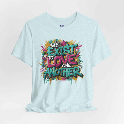 We Exist to Love One Another