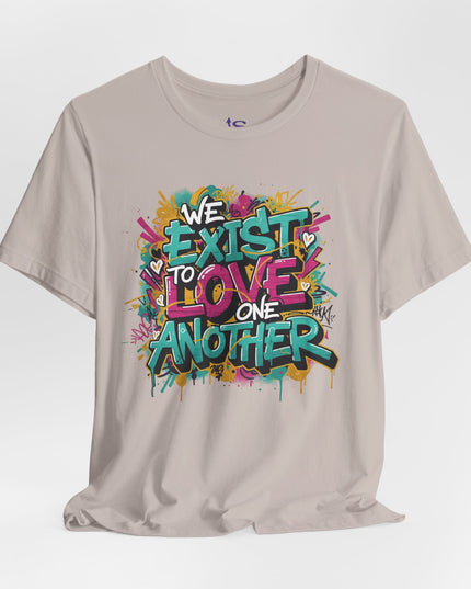 We Exist to Love One Another