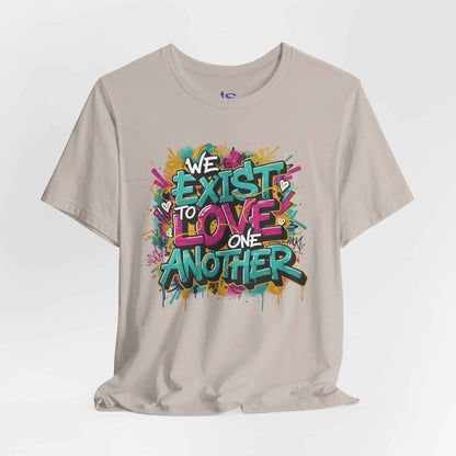 We Exist to Love One Another