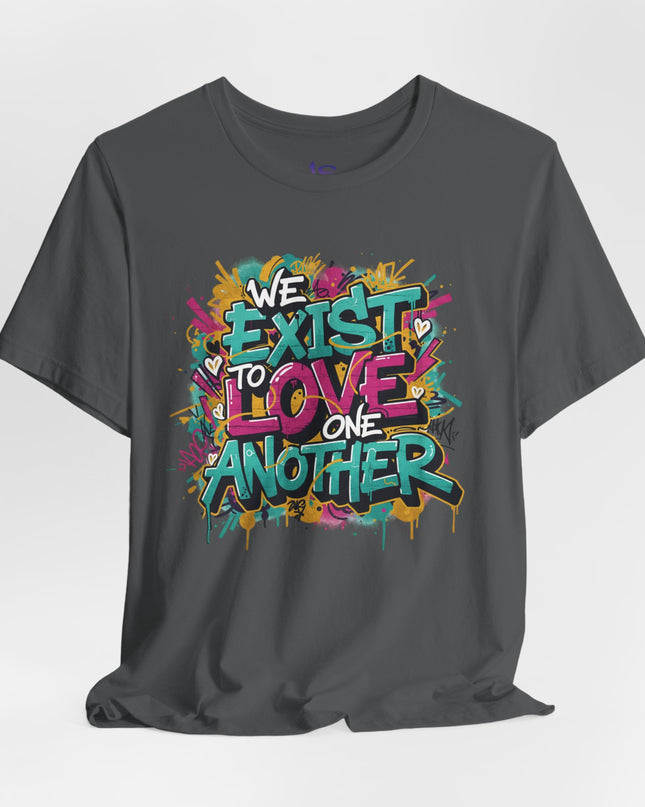 We Exist to Love One Another