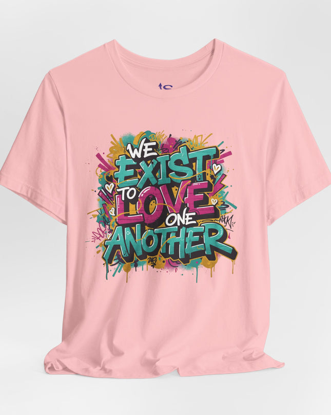 We Exist to Love One Another