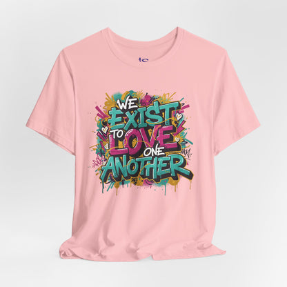 We Exist to Love One Another