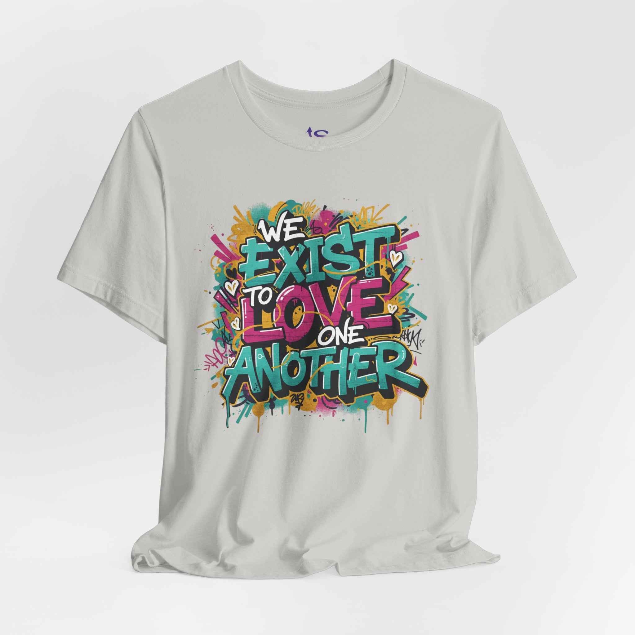 We Exist to Love One Another
