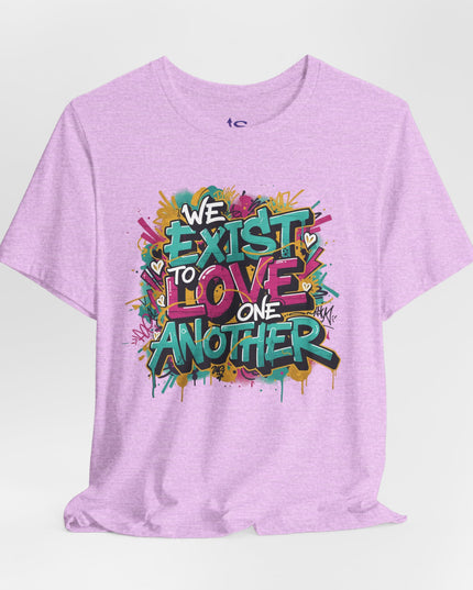 We Exist to Love One Another