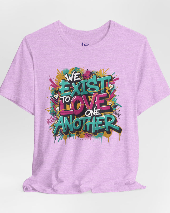 We Exist to Love One Another