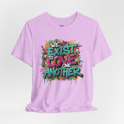 We Exist to Love One Another