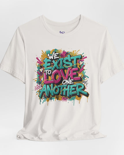 We Exist to Love One Another