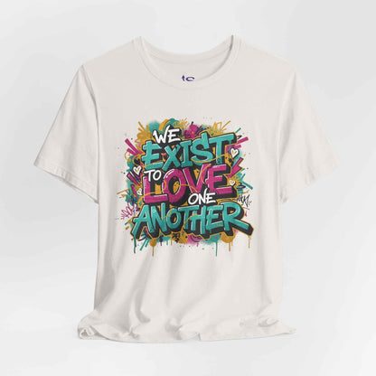 We Exist to Love One Another