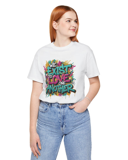 We Exist to Love One Another