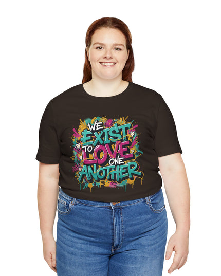 We Exist to Love One Another