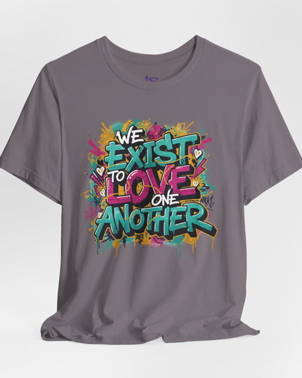 We Exist to Love One Another