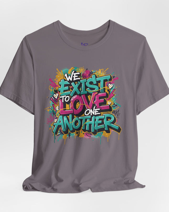 We Exist to Love One Another