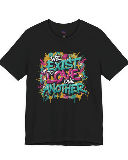 We Exist to Love One Another