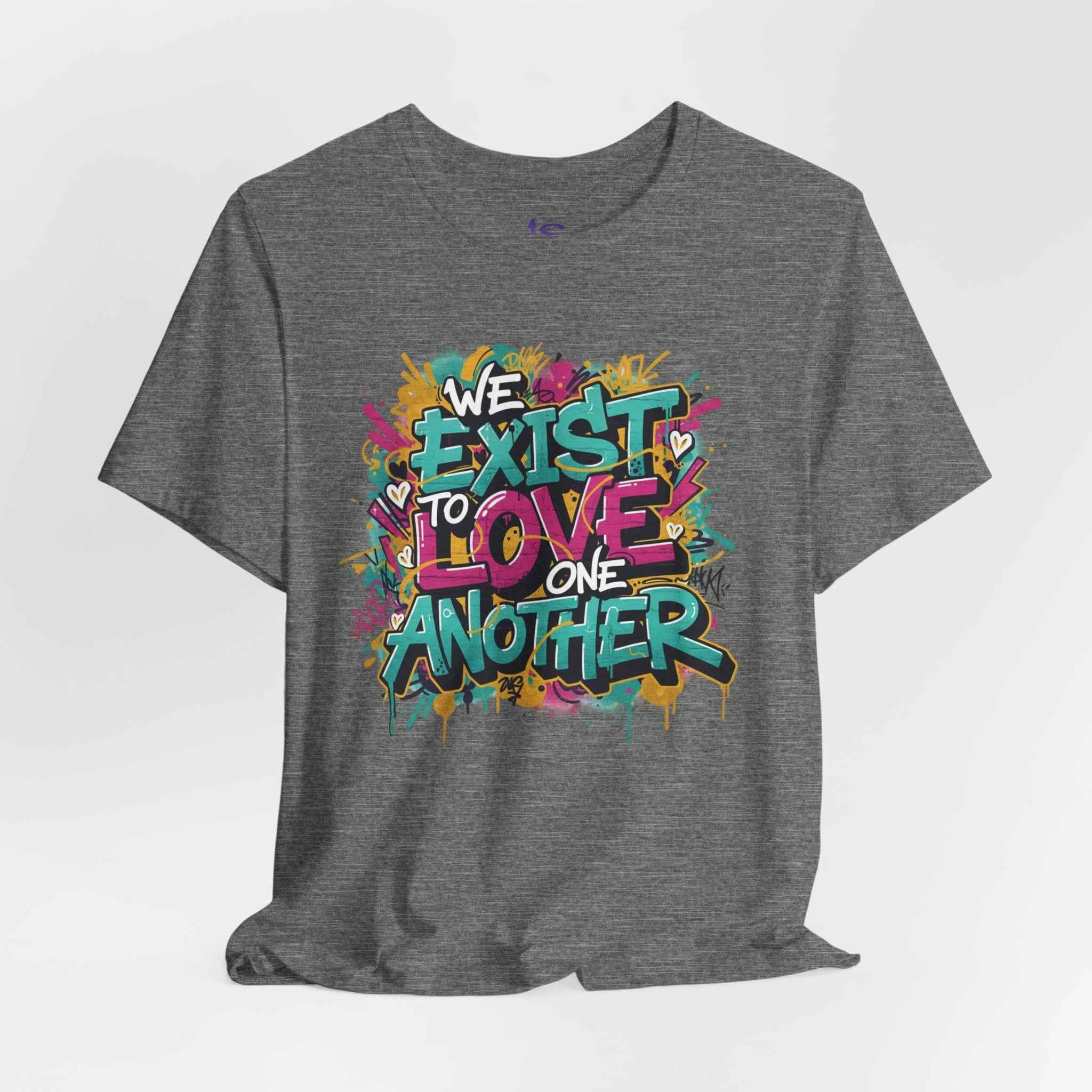 We Exist to Love One Another