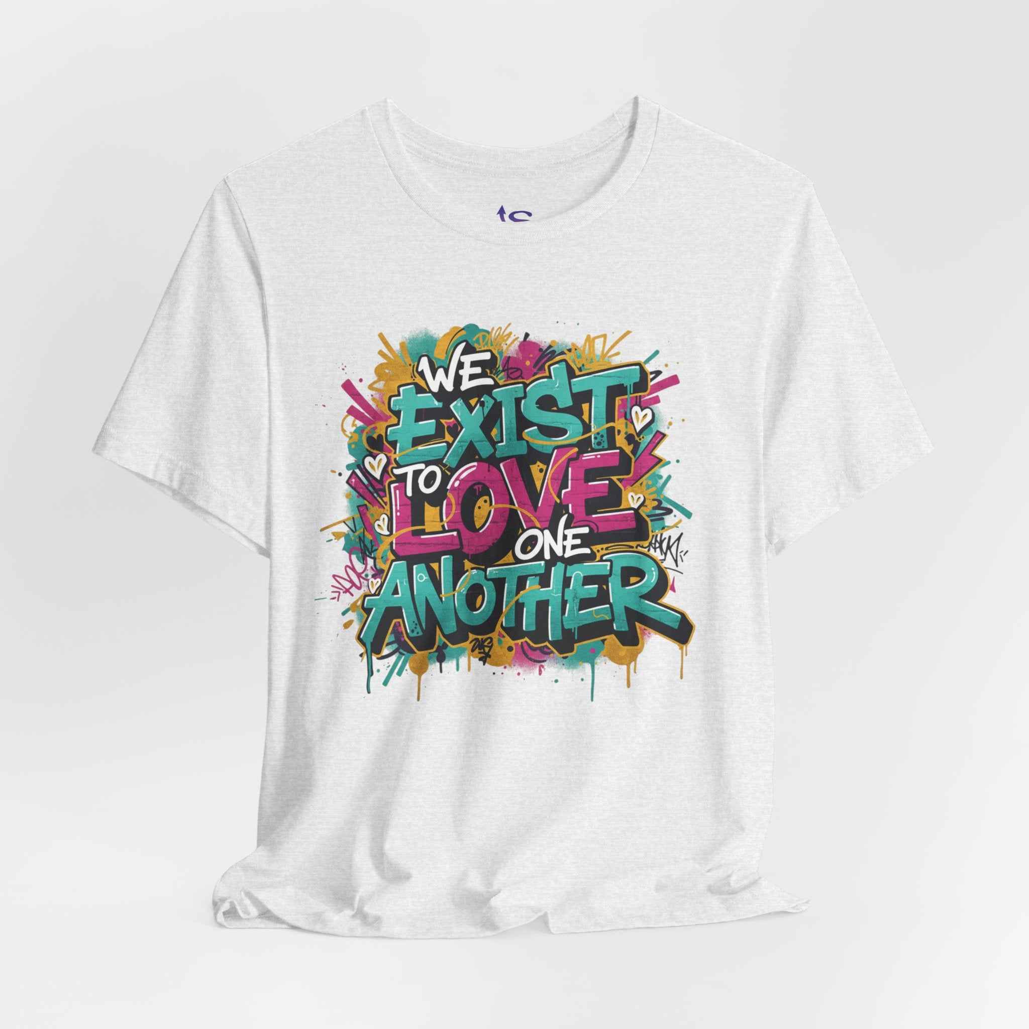 We Exist to Love One Another