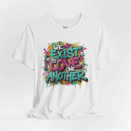 We Exist to Love One Another