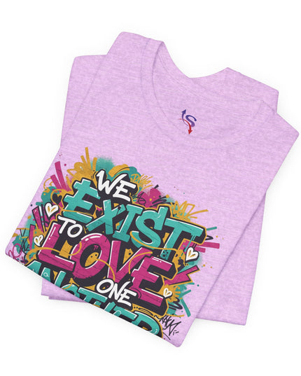 We Exist to Love One Another