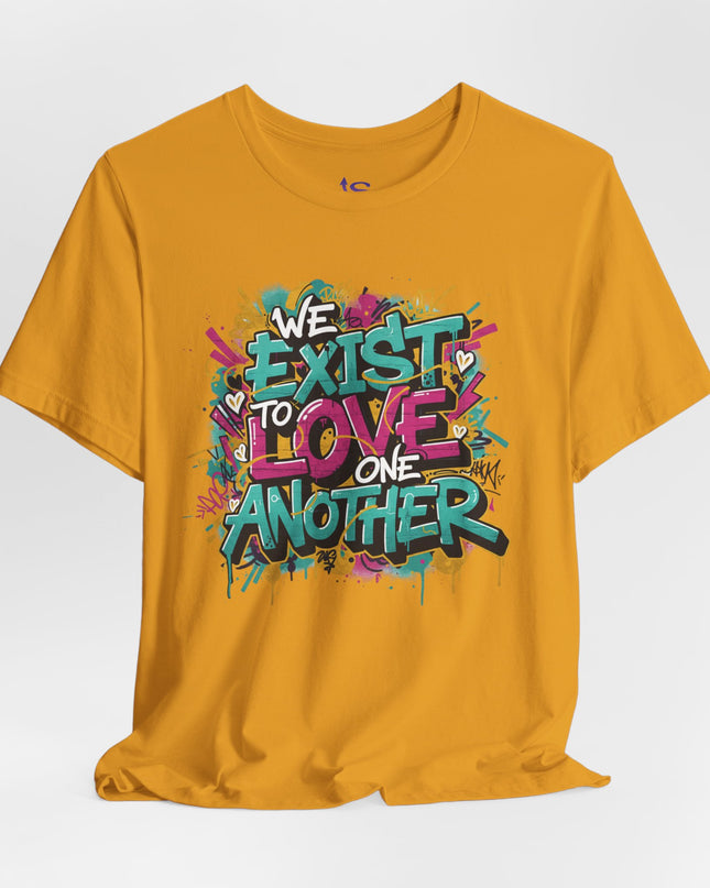 We Exist to Love One Another