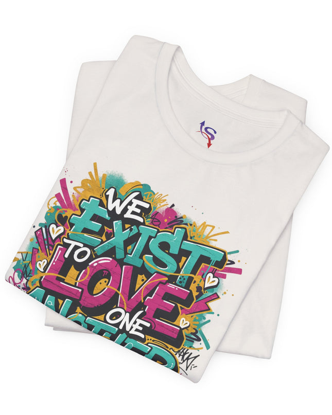 We Exist to Love One Another