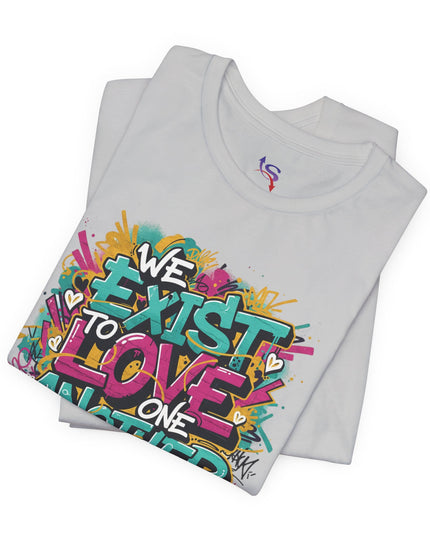 We Exist to Love One Another