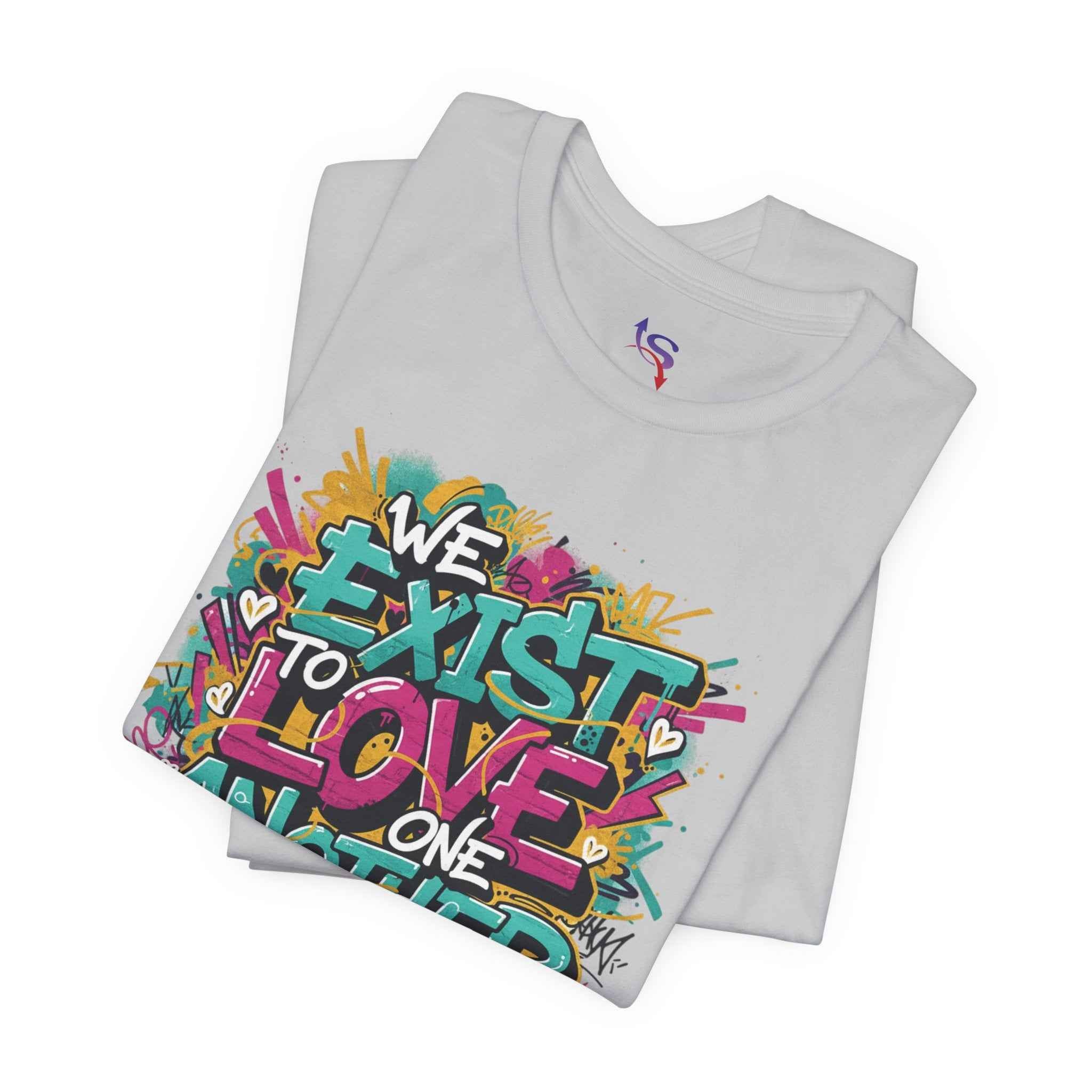 We Exist to Love One Another