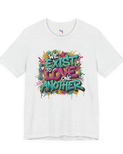 We Exist to Love One Another