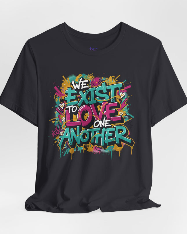 We Exist to Love One Another