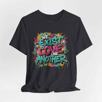 We Exist to Love One Another