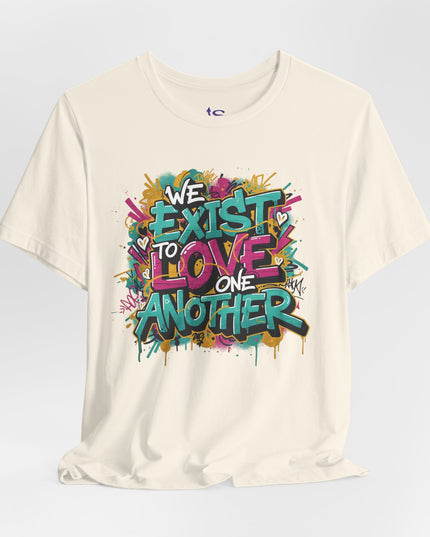 We Exist to Love One Another