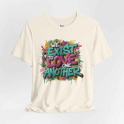 We Exist to Love One Another