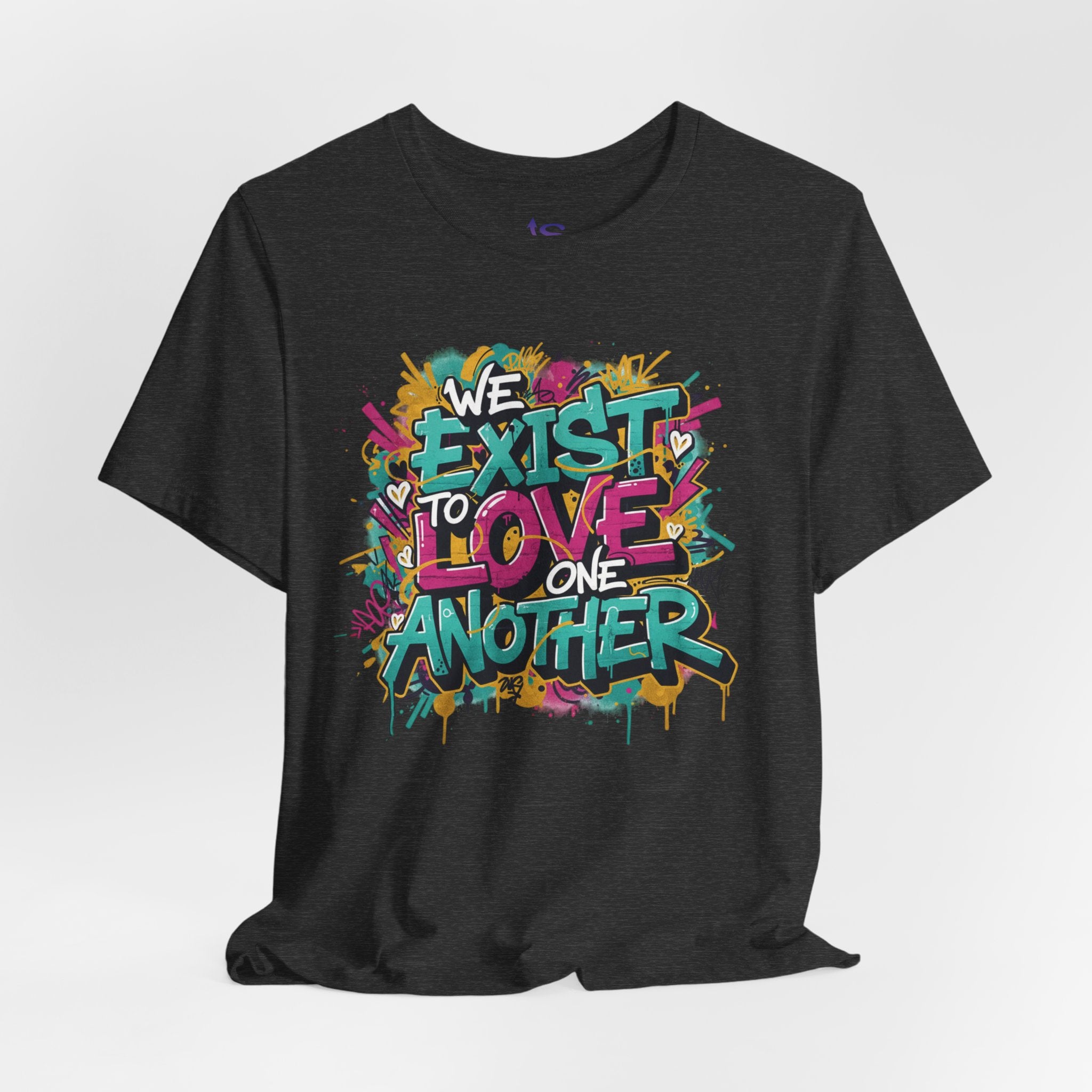 We Exist to Love One Another