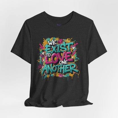 We Exist to Love One Another