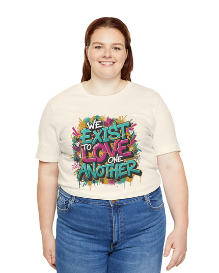 We Exist to Love One Another