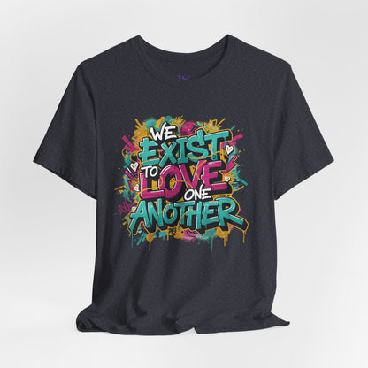 We Exist to Love One Another