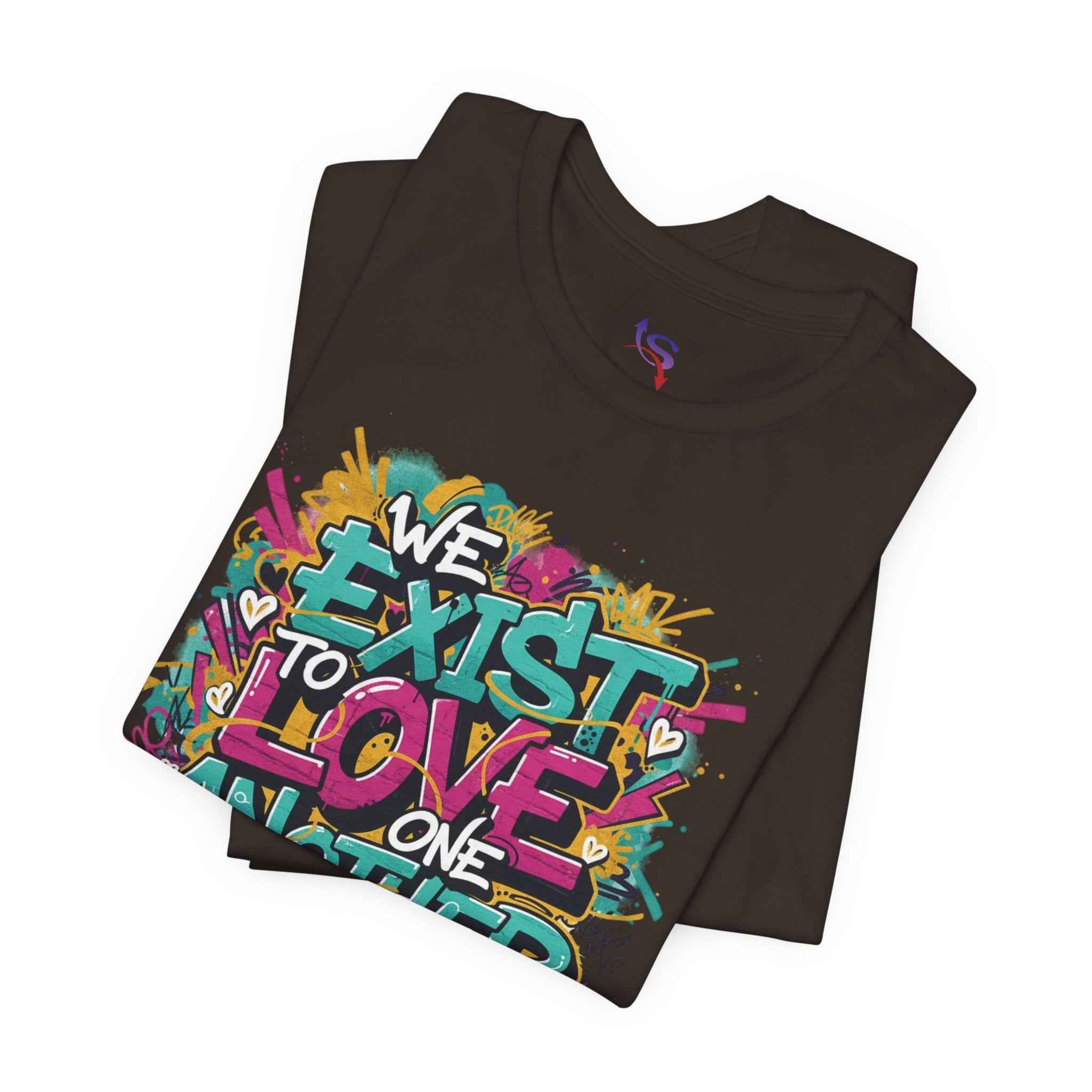 We Exist to Love One Another